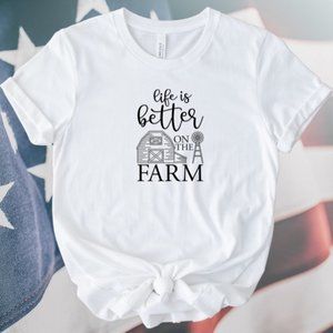 Life Is Better On The Farm. Trendy Graphic Farm T-Shirt
